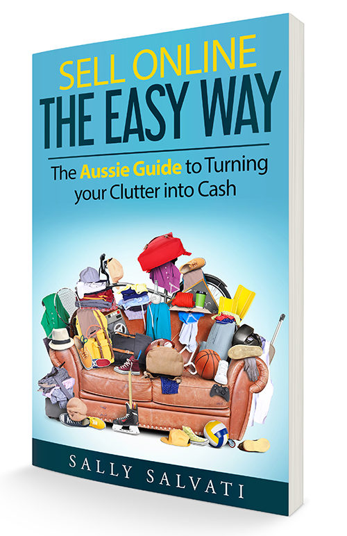 Sell Online the Easy Way - The Aussie Guide to Turning your Clutter into Cash book cover